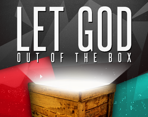 Let God Out Of The Box -- (Photo by Enjoy Church)